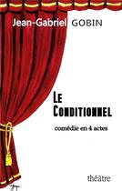 Couverture du livre « Le conditionnel » de Gobin Jean-Gabriel aux éditions Books On Demand