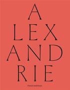 Couverture du livre « Alexandrie : futurs anterieurs » de Adrien Quertinmont aux éditions Actes Sud