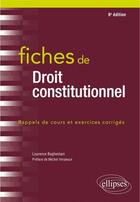 Couverture du livre « Fiches de droit constitutionnel (6e édition) » de Laurence Baghestani aux éditions Ellipses