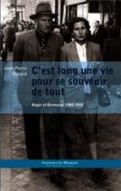Couverture du livre « C'est long une vie pour se souvenir de tout, Roger et Germaine, 1900-1952 » de Jean-Pierre Duhard aux éditions L'harmattan