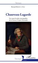 Couverture du livre « Chauveau-Lagarde, ses causes les plus remarquables, de la terreur à l'après-Thermidor » de Bernard Berdou D'Aas aux éditions L'harmattan