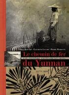 Couverture du livre « Le chemin de fer du Yunnan ; une aventure française en Chine » de  aux éditions Elytis