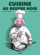 Couverture du livre « Cuisine au beurre noir » de Henri Galeron et Michel Besnier aux éditions Motus