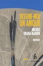 Couverture du livre « Dessine-moi un amour » de Michele Obadia-Blandin aux éditions Jacques Flament