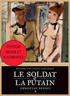 Couverture du livre « Le soldat et la putain - histoire d'un couple inse » de Christian Benoit aux éditions De Taillac