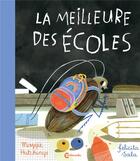 Couverture du livre « La meilleure des écoles » de Felicita Sala et Maggie Hutchings aux éditions Cambourakis