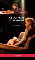 Couverture du livre « Ce qui reste d'un amour » de Carlotta Clerici aux éditions Les Cygnes