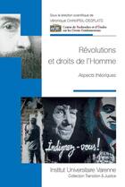 Couverture du livre « Révolutions et droits de l'homme ; aspects théoriques » de Veronique Champeil-Desplats aux éditions Institut Universitaire Varenne