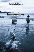 Couverture du livre « Innocences » de Patrick Morel aux éditions Editions Encre Rouge