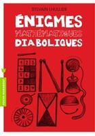 Couverture du livre « Énigmes mathématiques diaboliques » de Sylvain Lhullier aux éditions Marabout