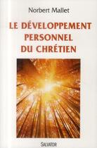 Couverture du livre « Le développement personnel chrétien » de Norbert Mallet aux éditions Salvator
