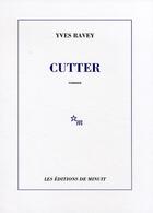 Couverture du livre « Cutter » de Yves Ravey aux éditions Minuit