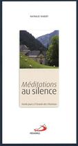 Couverture du livre « Méditations au silence » de Nathalie Nabert aux éditions Mediaspaul