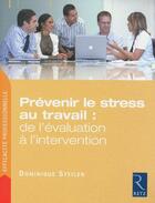 Couverture du livre « Prévenir le stress au travail : de l'évaluation à l'intervention » de Dominique Steiler aux éditions Retz