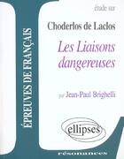 Couverture du livre « Laclos, les liaisons dangereuses » de Brighelli aux éditions Ellipses Marketing