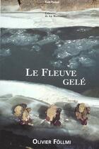 Couverture du livre « Le Fleuve Gele » de Olivier Follmi aux éditions La Martiniere