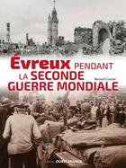 Couverture du livre « Evreux pendant la Seconde Guerre mondiale » de Bernard Crochet aux éditions Ouest France
