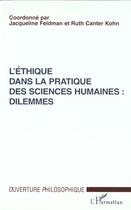 Couverture du livre « L'ethique dans la pratique des sciences humaines : dilemmes » de Jacqueline Feldman aux éditions L'harmattan