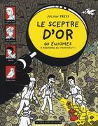 Couverture du livre « Le sceptre d'or ; 60 énigmes à résoudre en s'amusant ! » de Julian Press aux éditions Actes Sud