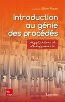 Couverture du livre « Introduction au génie des procédés : Applications et développements » de Costes/Colson/Ronze aux éditions Tec Et Doc