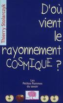Couverture du livre « D'ou vient le rayonnement cosmique ? » de Thierry Stolarczyk aux éditions Le Pommier