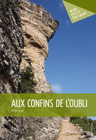 Couverture du livre « Aux confins de l'oubli » de Henri Surge aux éditions Mon Petit Editeur