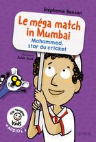 Couverture du livre « Le méga match in Mumbai : Mohammed, star du cricket » de Stephanie Benson et Zelda Zonk aux éditions Syros
