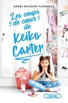 Couverture du livre « Les coups de coeur de Keiko Carter Tome 1 » de Florence Debbi Ichoko aux éditions Michel Lafon