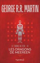 Couverture du livre « Le trône de fer Tome 14 : les dragons de Meereen » de George R. R. Martin aux éditions Pygmalion