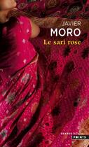 Couverture du livre « Le sari rose » de Javier Moro aux éditions Points