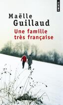 Couverture du livre « Une famille très française » de Maelle Guillaud aux éditions Points