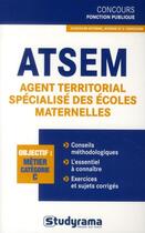 Couverture du livre « ATSEM, agent territorial spécialisé des écoles maternelles » de Berengere Masson aux éditions Studyrama
