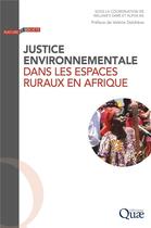 Couverture du livre « Justice environnementale dans les espaces ruraux en Afrique » de Collectif et Alpha Ba et William'S Dare aux éditions Quae