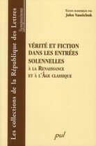 Couverture du livre « Vérité et fiction dans les entrées solennelles ; à la renaissance et à l'âge classique » de John Nassichuk aux éditions Presses De L'universite De Laval