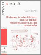 Couverture du livre « Dialogues de soins infirmiers en 2 langues » de Huguette Fizaine aux éditions De Boeck Superieur