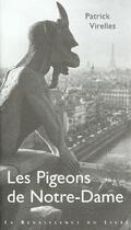Couverture du livre « Les pigeons de notre-dame » de Patrick Virelles aux éditions Renaissance Du Livre