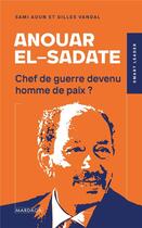 Couverture du livre « Anouar el-Sadate : chef de guerre devenu homme de paix ? » de Gilles Vandal et Sami Aoun aux éditions Mardaga Pierre