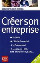 Couverture du livre « Créer son entreprise (édition 2011) » de Carine Sfez aux éditions Prat
