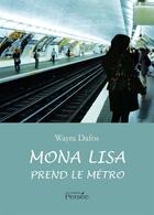 Couverture du livre « Mona lisa prend le metro » de Dafos Wayra aux éditions Persee