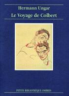 Couverture du livre « Le voyage de Colbert » de Ungar/Hermann aux éditions Ombres