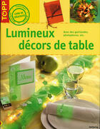 Couverture du livre « Lumineux décors de table » de Ankje Serke aux éditions Editions Carpentier