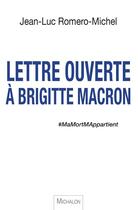 Couverture du livre « Lettre ouverte à Brigitte Macron » de Jean-Luc Romero aux éditions Michalon