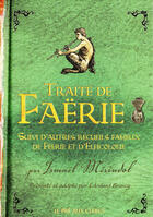 Couverture du livre « Traité de Faërie ; autres recueils fameux de féerie et d'elficologie » de Ismael Merindol aux éditions Le Pre Aux Clercs