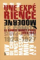 Couverture du livre « Une expérience moderne ; le comité nancy-paris, 1923-1927 » de Blandine Chavanne aux éditions Fage