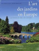 Couverture du livre « L'art des jardins en europe » de Allain-Y.M+Christian aux éditions Citadelles & Mazenod