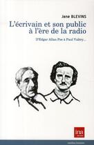 Couverture du livre « L'écrivain et son public à l'ère de la radio ; d'Edgar Allan Poe à Paul Valéry... » de Jane Blevins aux éditions Ina