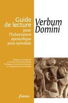 Couverture du livre « Guide de lecture pour l'exhosrtation apostolique post-synodale ; verbum domini » de Alban Massie aux éditions Fidelite