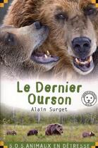 Couverture du livre « Le dernier ourson » de Alain Surget aux éditions Calligram