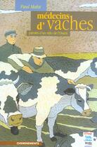 Couverture du livre « Medecins De Vaches » de Malet Paul aux éditions Cheminements