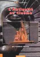 Couverture du livre « Antiquite Au Cinema » de Frédéric Martin aux éditions Dreamland